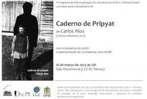 [:pb]Lançamento do Livro: Caderno de Pripyat de Carlos Ríos (Cultura e Barbárie, 2022)[:] @ Sala Drummond (CCE B | Térreo)